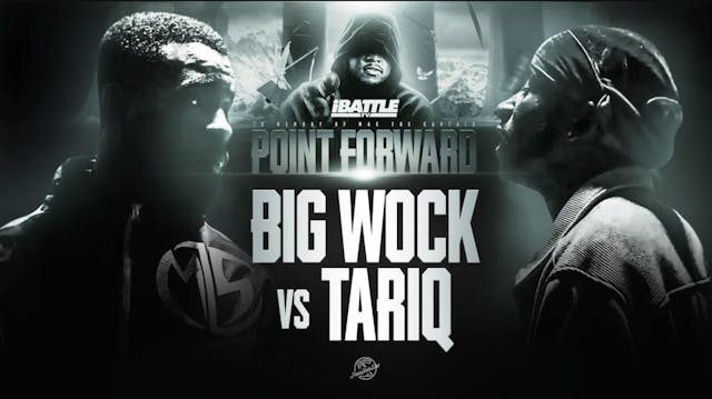 Big Wock vs Tariq - POINT FORWARD