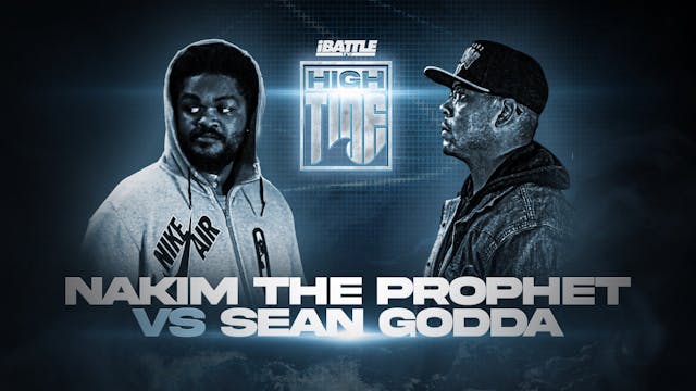 Sean Godda vs Nakim The Prophet - HIG...