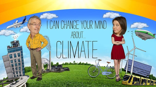 I Can Change Your Mind About Climate