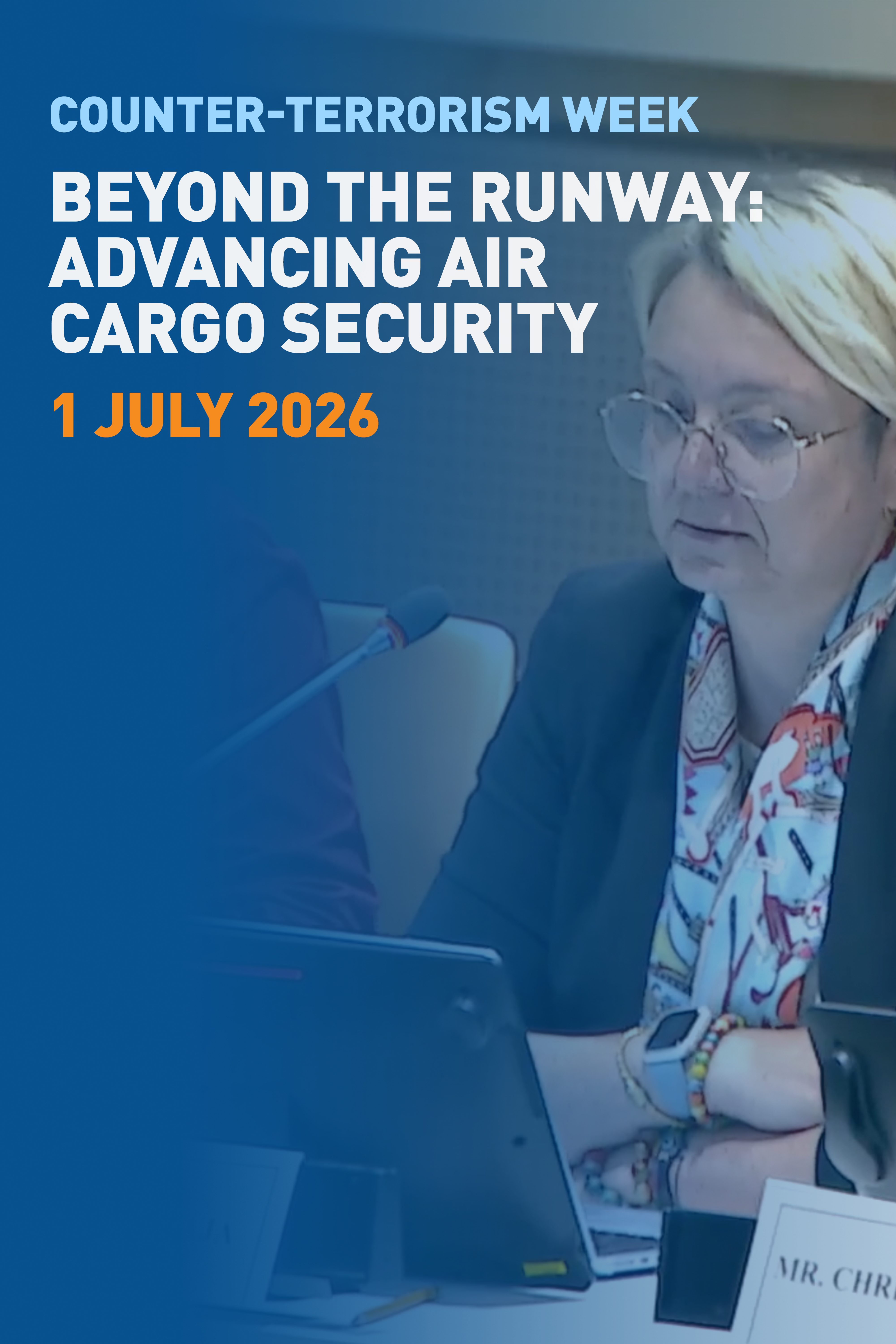2026 Counter-Terrorism Week - Beyond the Runway: Advancing Air Cargo Security