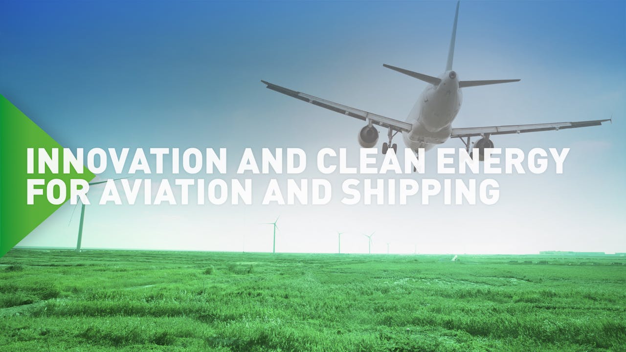 Innovation and clean energy for international aviation and shipping ...