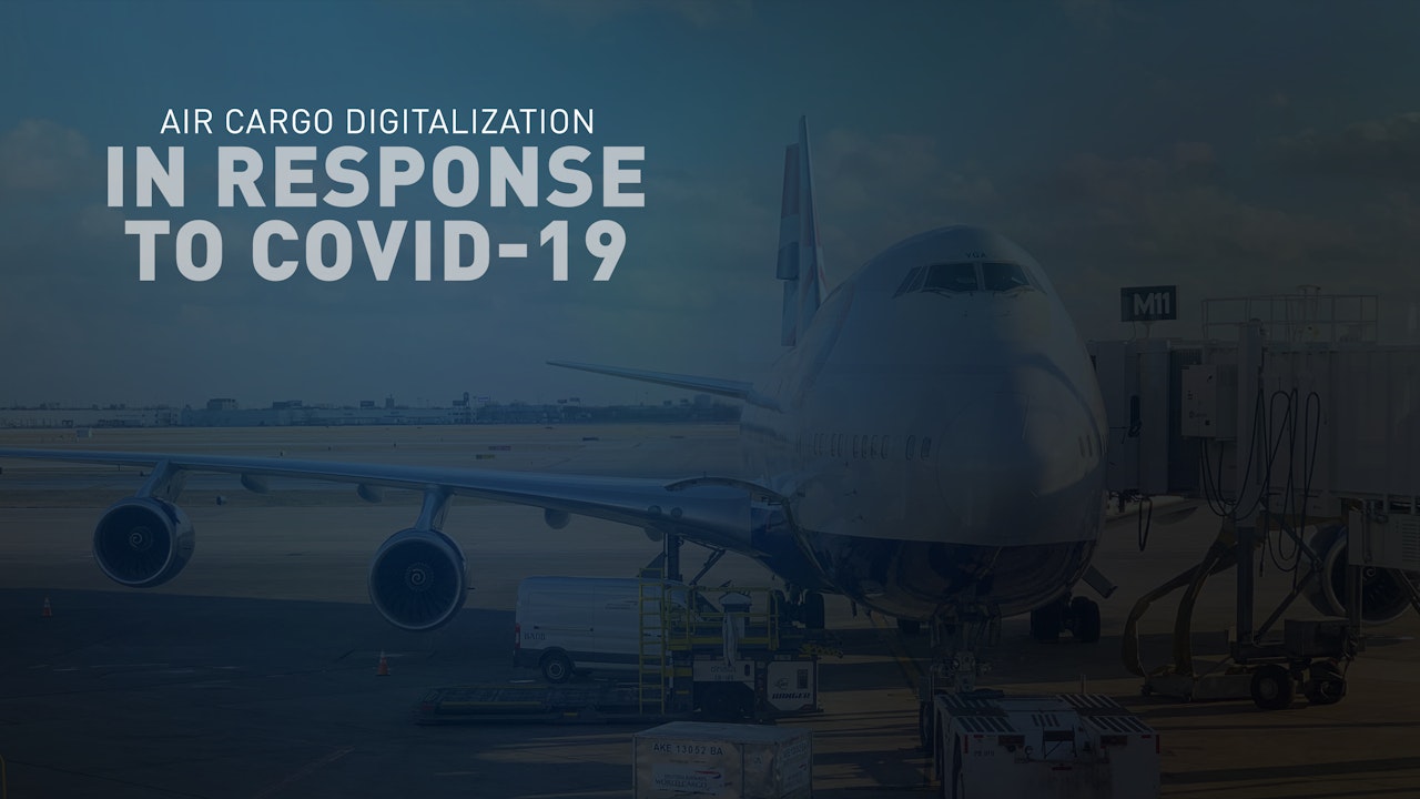 Development of Air Cargo Digitalization in Response to COVID-19