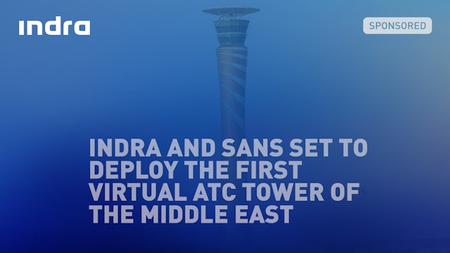 Indra and SANS set to deploy the first virtual ATC tower of the Middle East