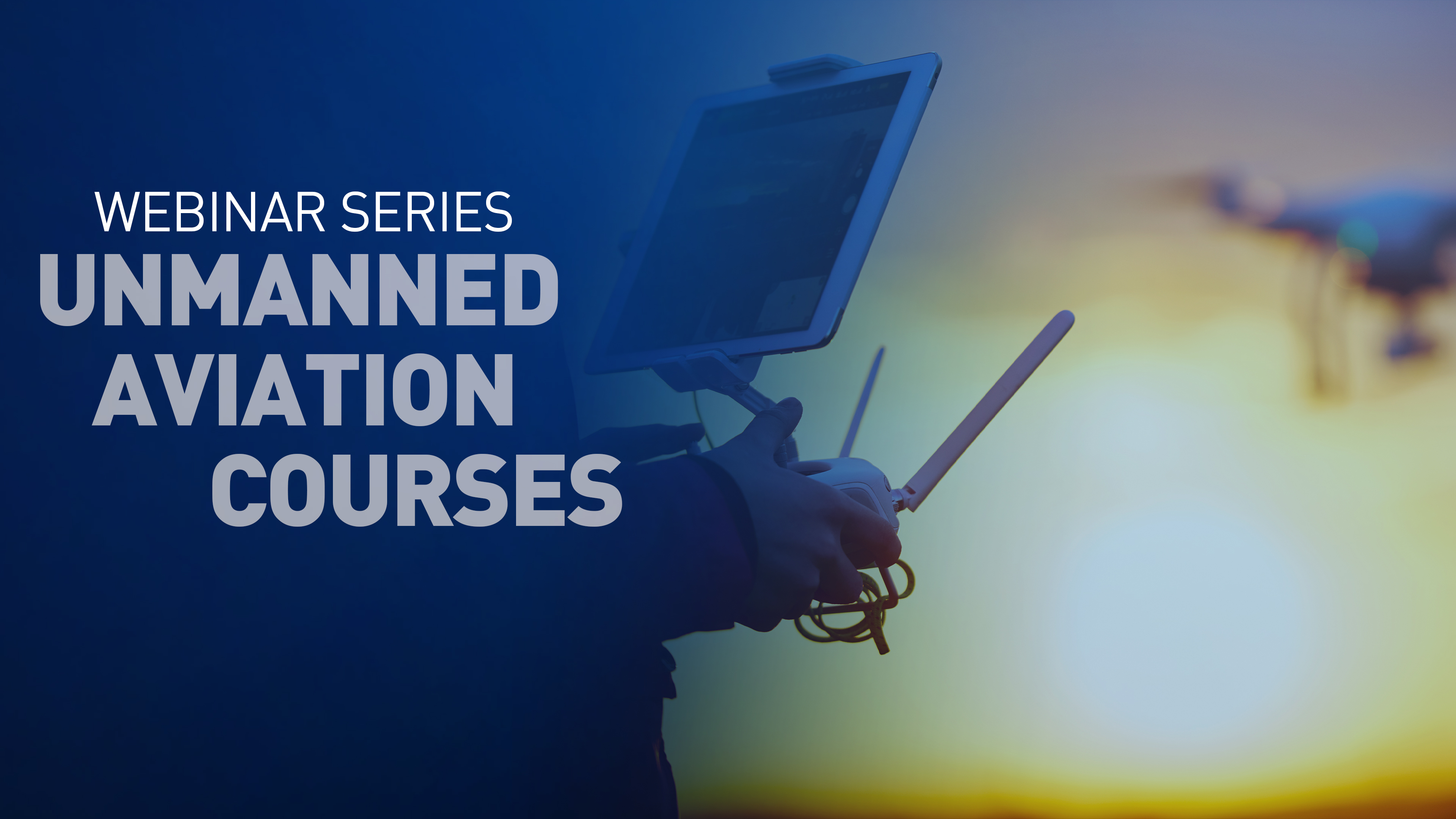 A Comprehensive Look at ICAO's Unmanned Aviation Training Portfolio