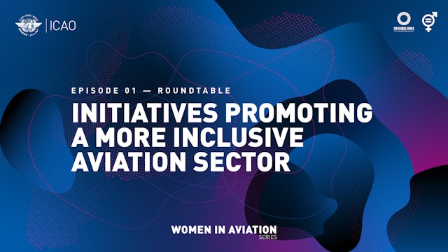 Initiatives Promoting a More Inclusive Aviation Sector