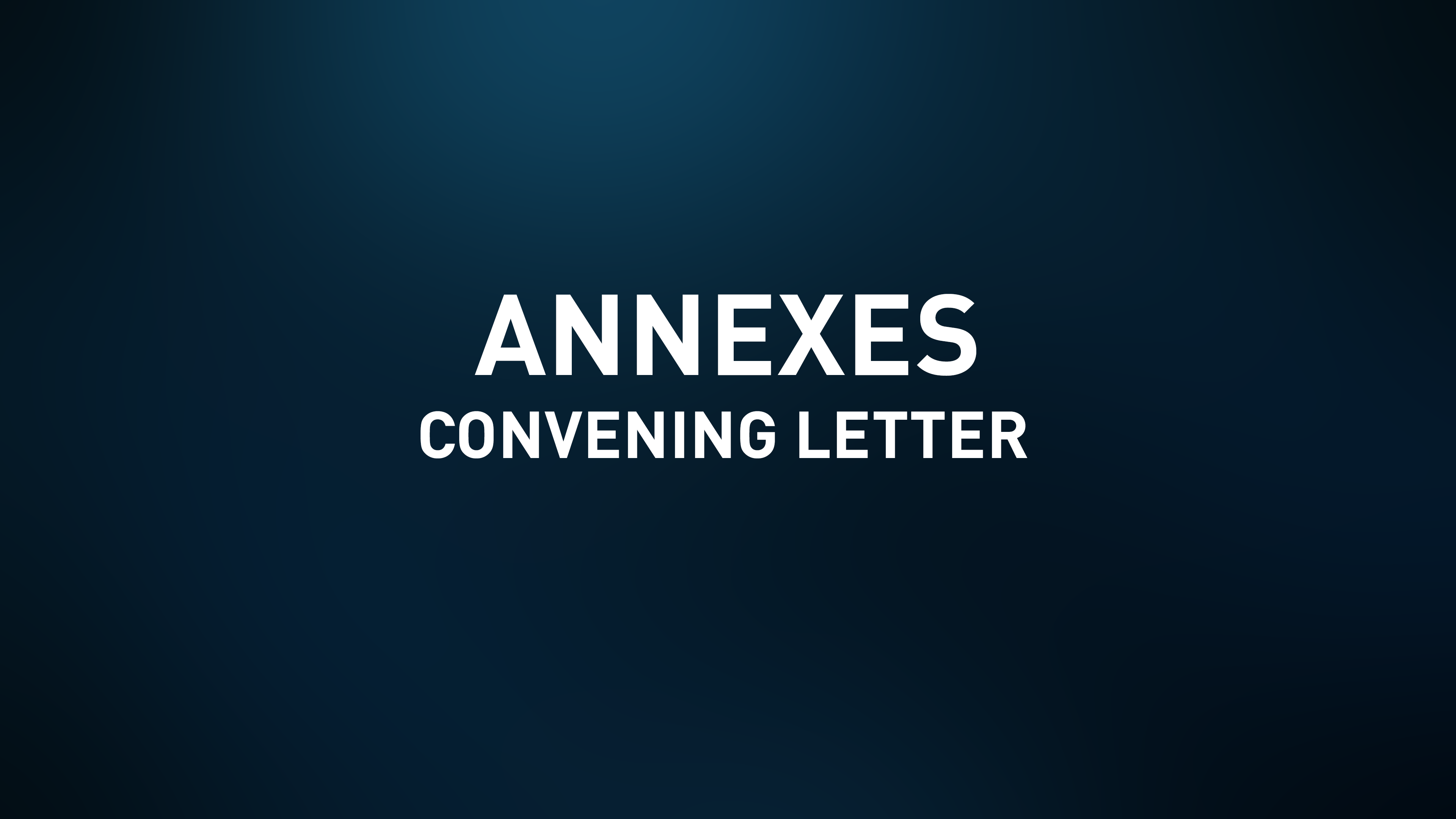 Annexes - Convening letter