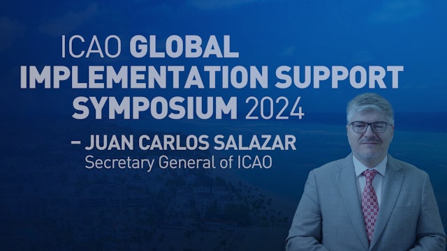 ICAO Global Implementation Support Symposium 2024 - Secretary General of ICAO