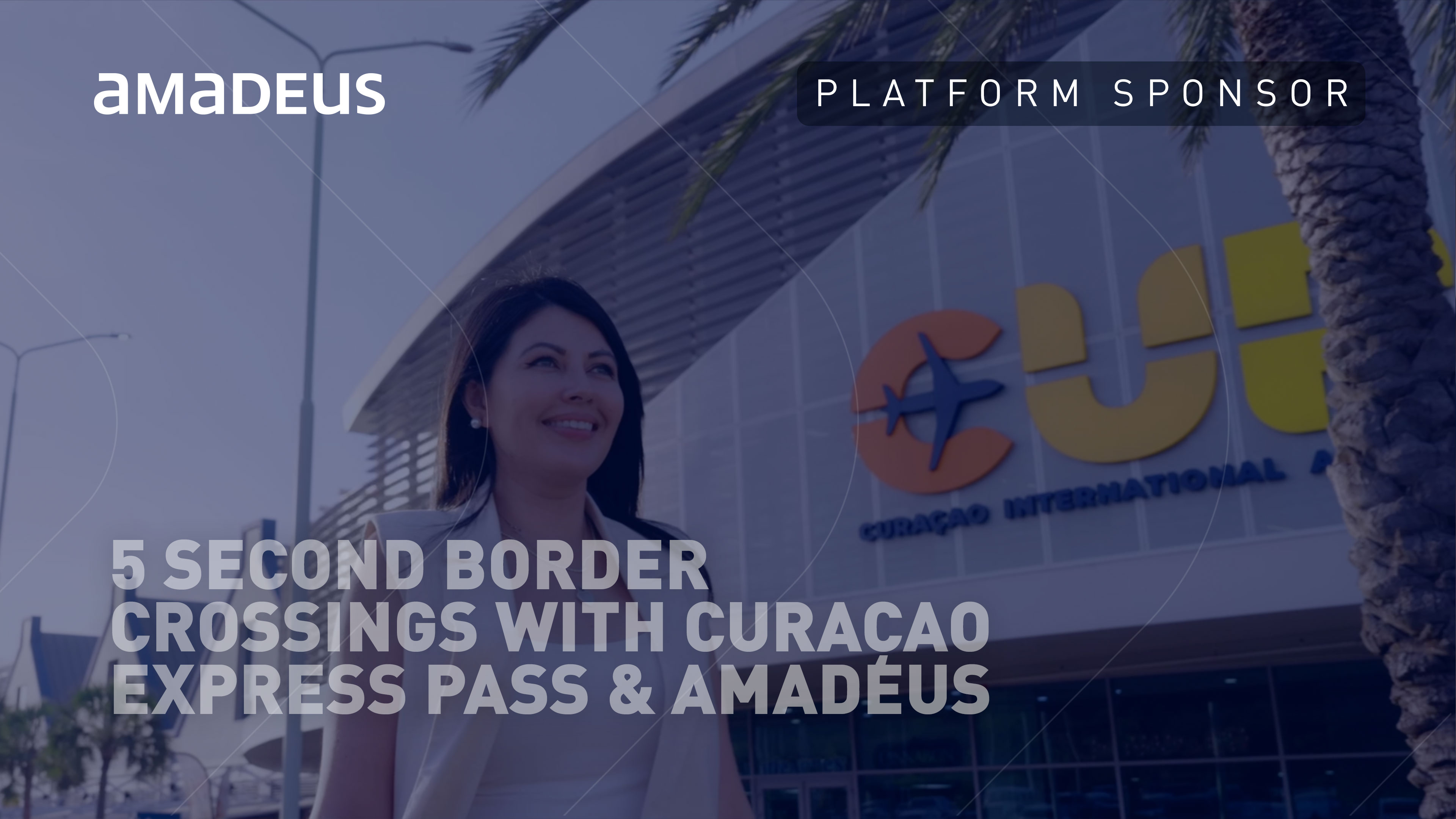5 second border crossings with Curaçao Express Pass & Amadeus