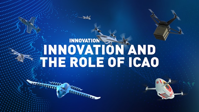A strategic view of Innovation in Aviation and the enabling role for ICAO