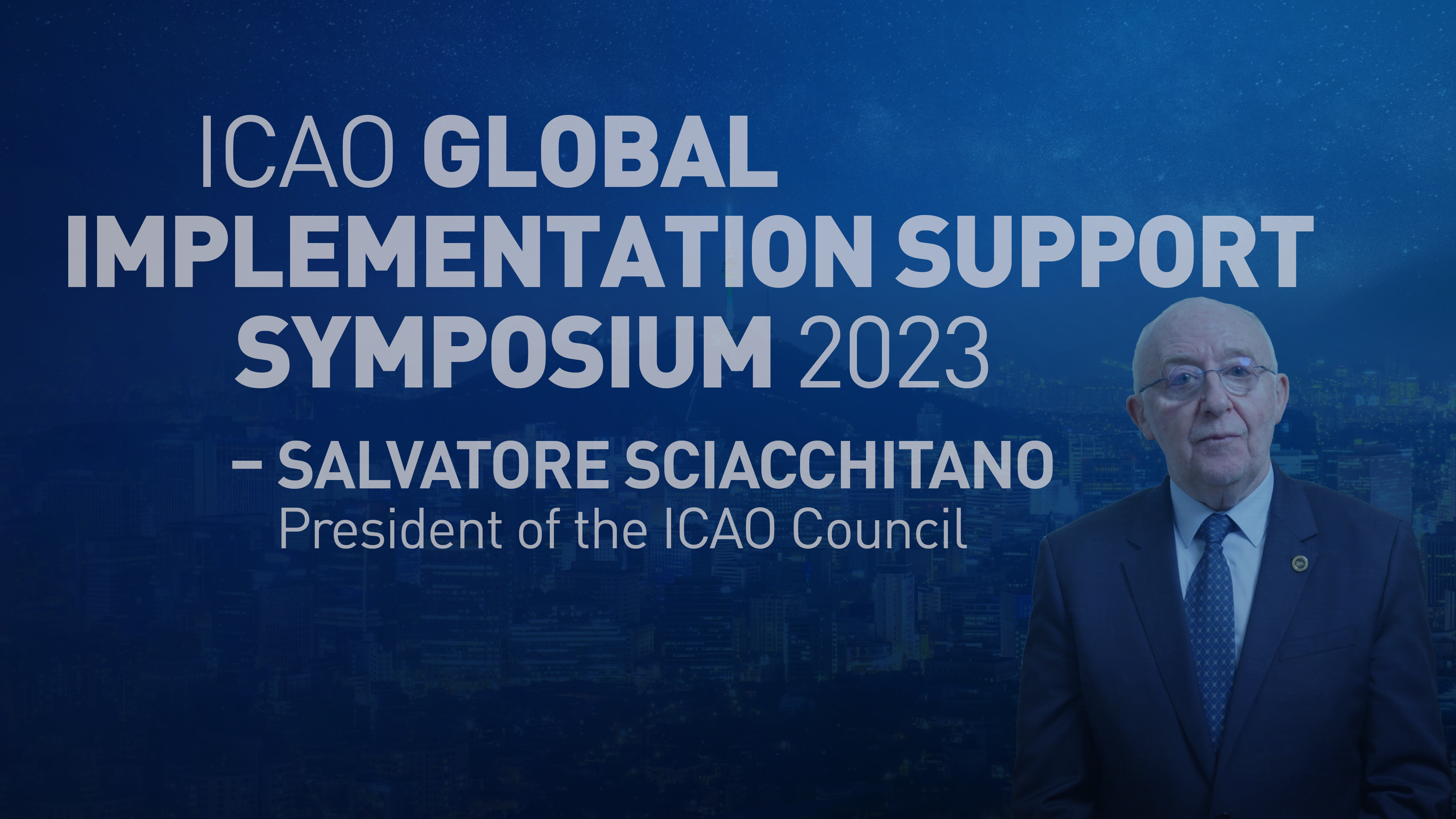 ICAO Global Implementation Support Symposium 2023 - President Of ICAO ...