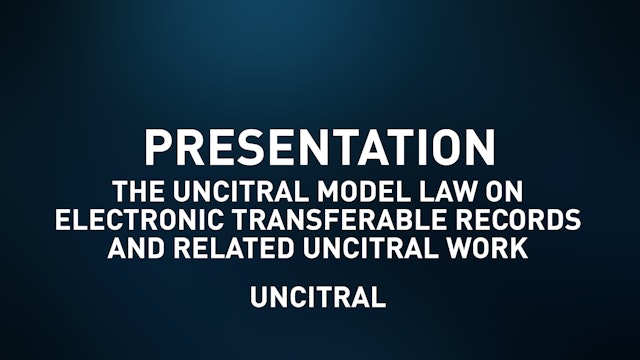 The UNCITRAL Model Law on Electronic Transferable Records - UNCITRAL