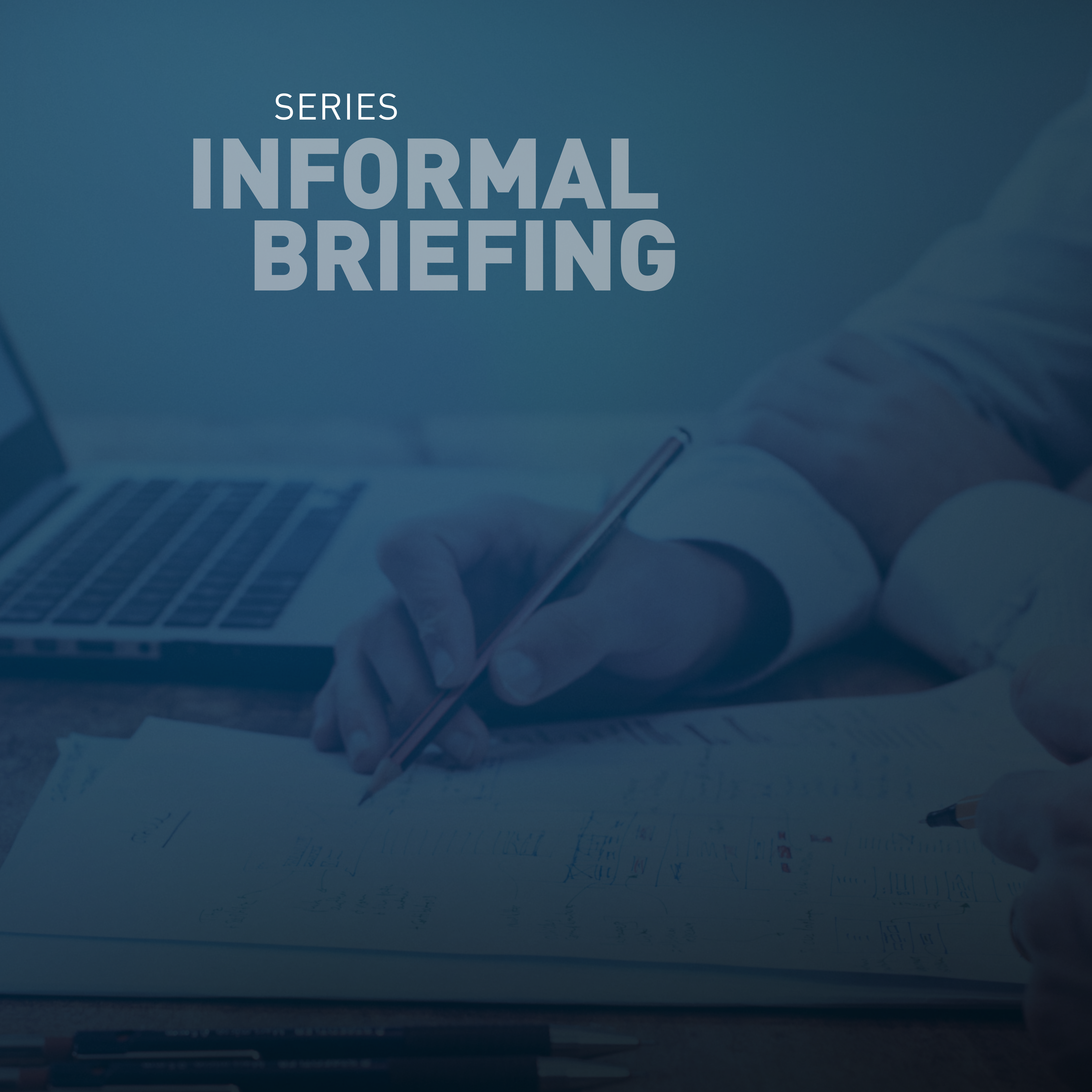 Council Informal Briefings