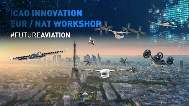 ICAO Regional Innovation Workshop – EUR/NAT Region