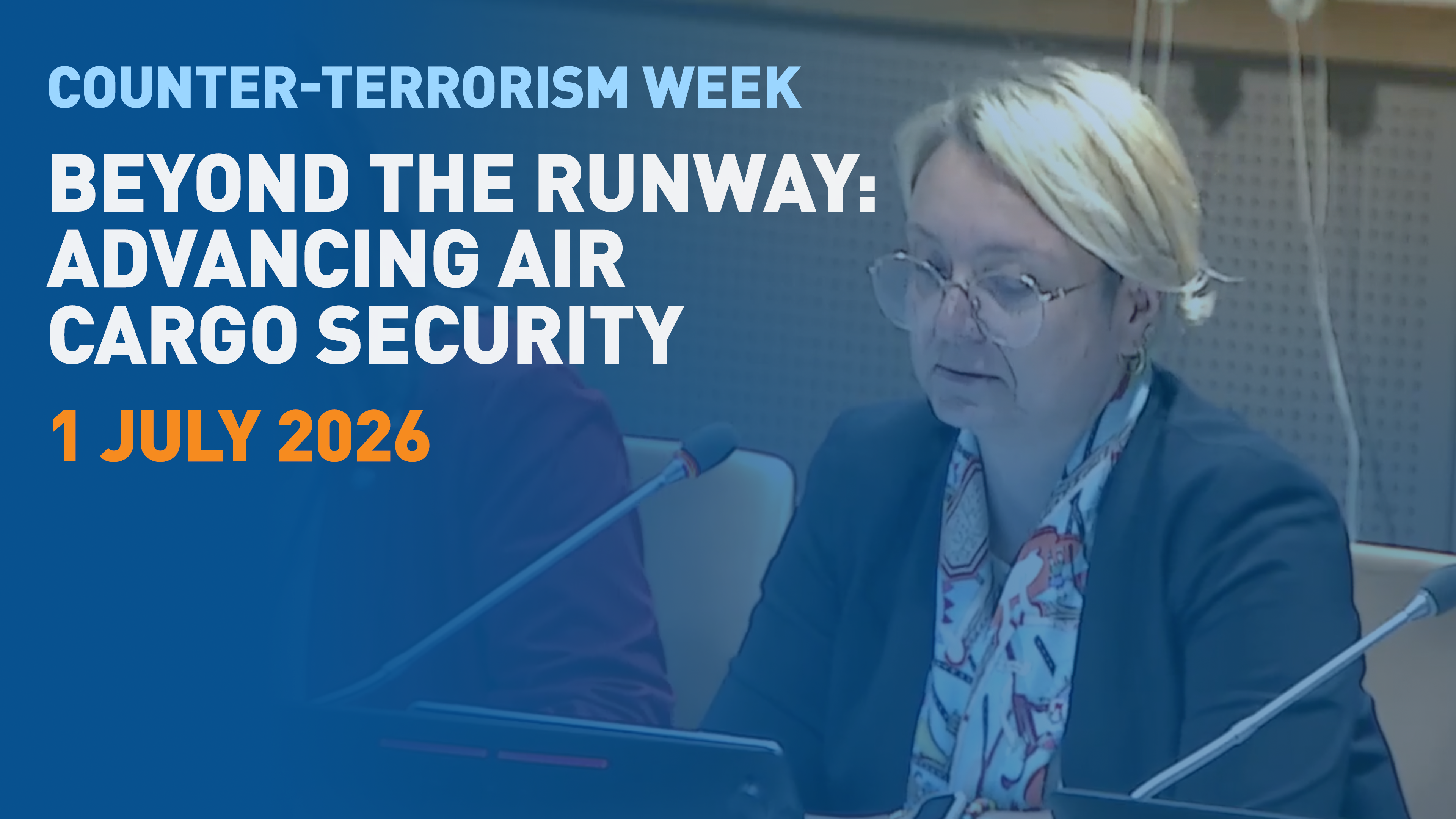 2026 Counter-Terrorism Week - Beyond the Runway: Advancing Air Cargo Security