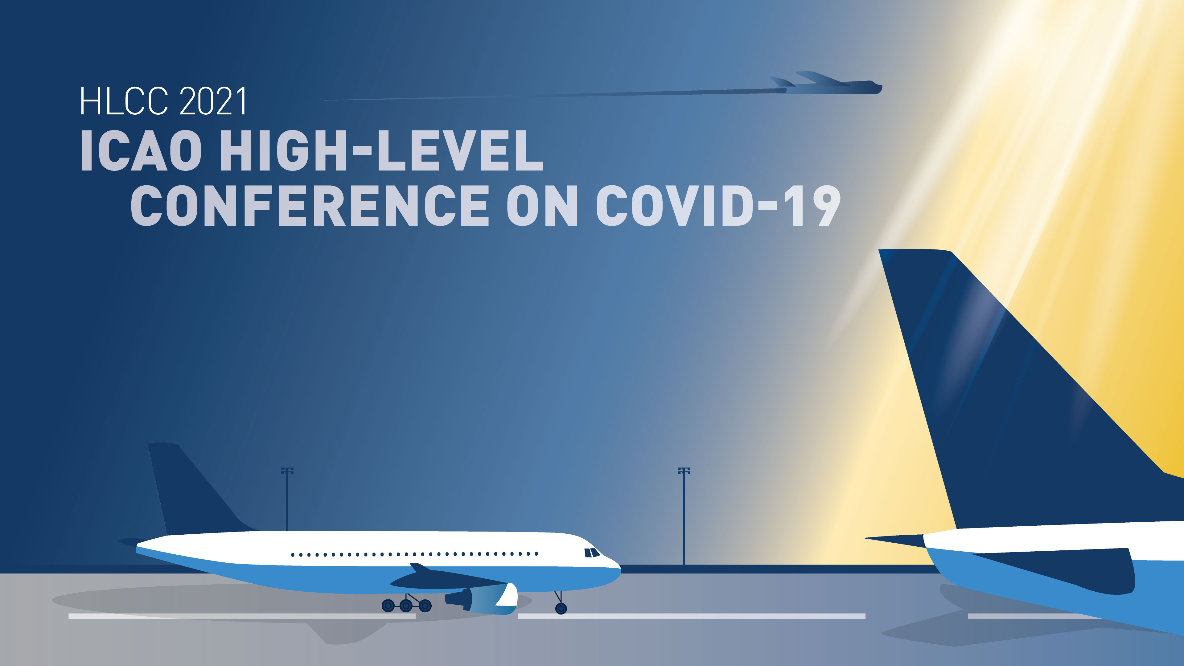 ICAO High Level Conference on COVID 19 HLCC 2021 ICAO TV