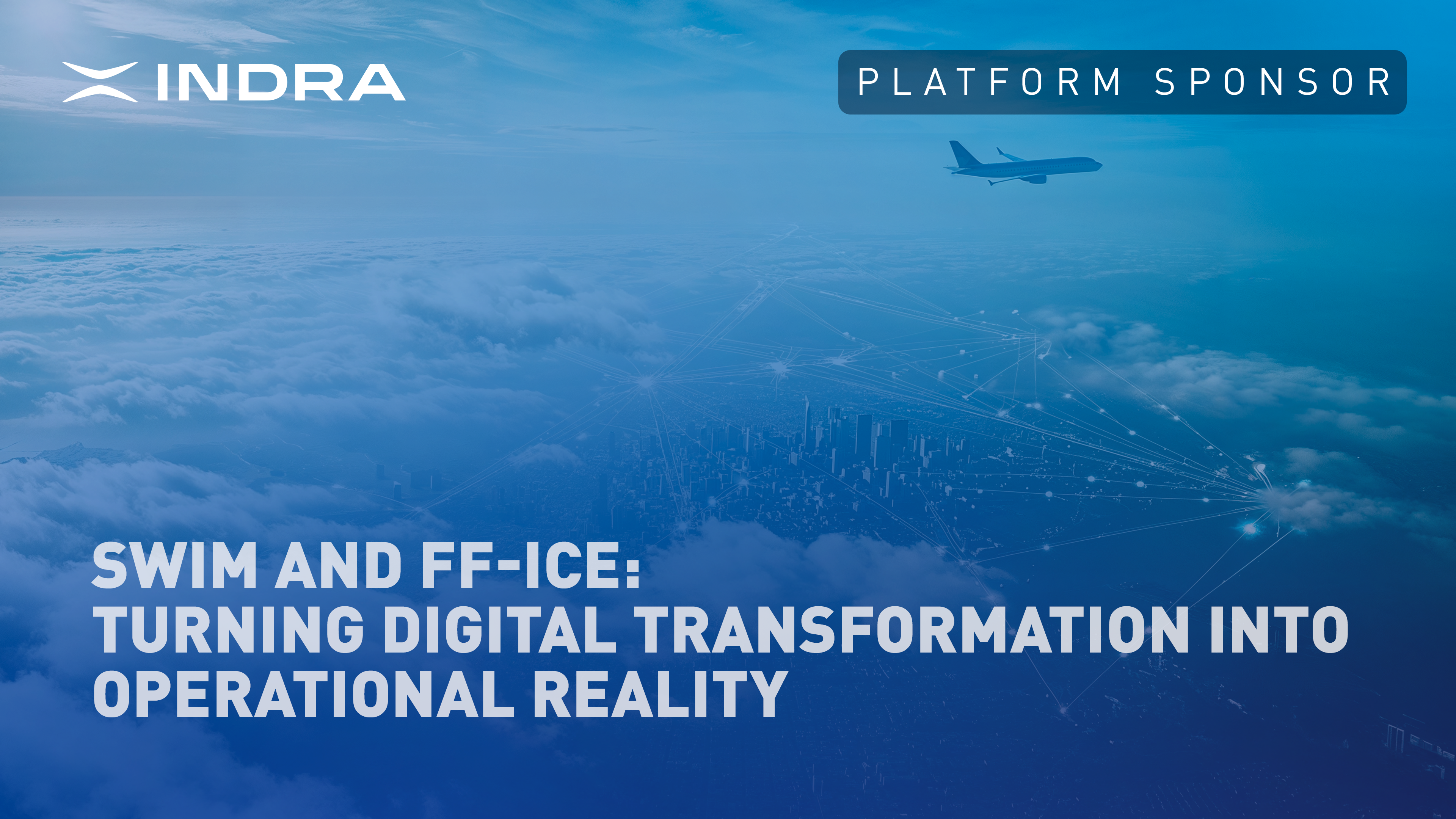 Indra Sponsored Webinar: SWIM and FF-ICE