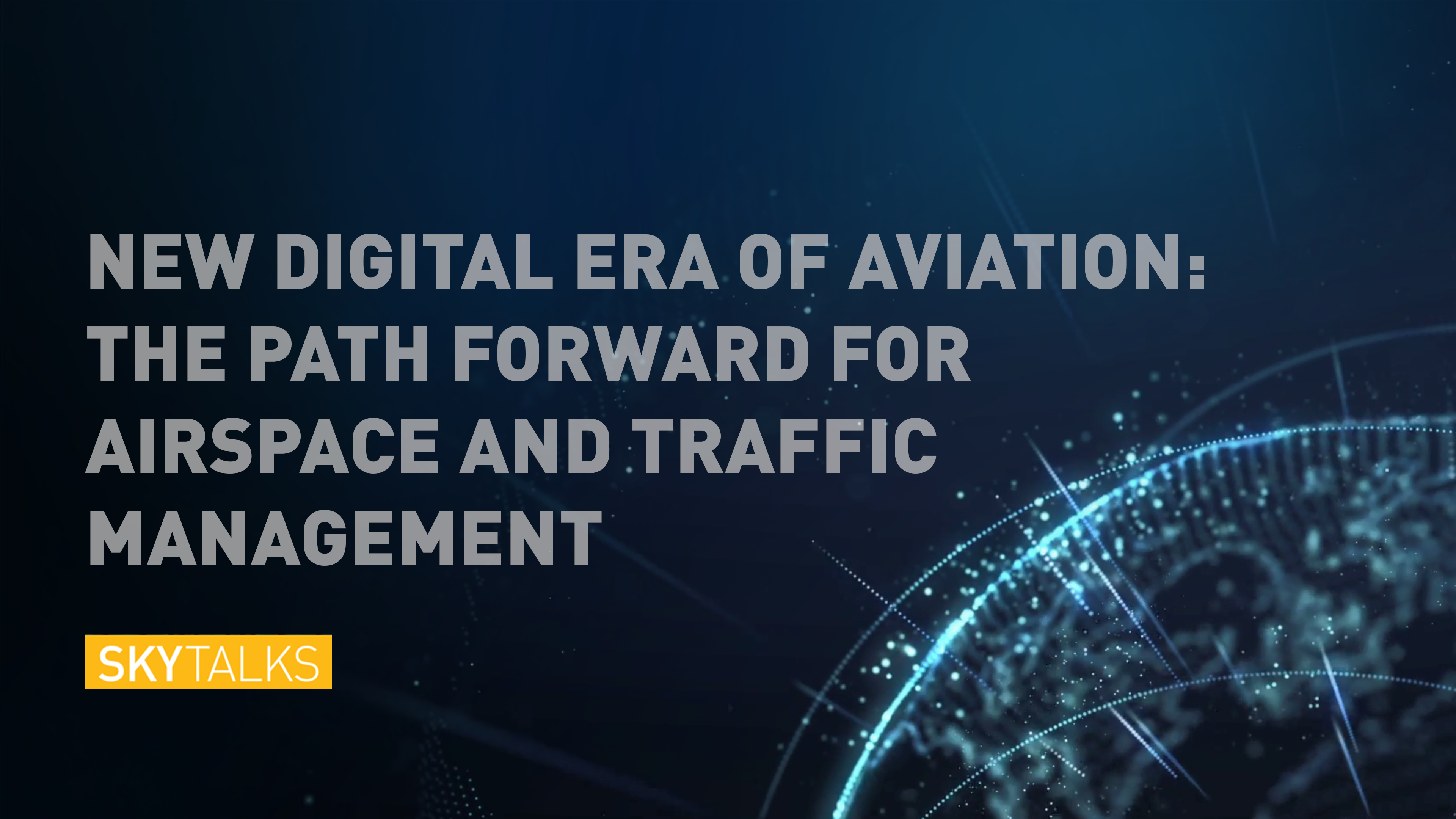 New Digital Era of Aviation The Path Forward for Airspace & Traffic Management