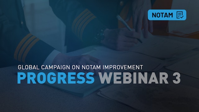 NOTAM Progress Webinar 3