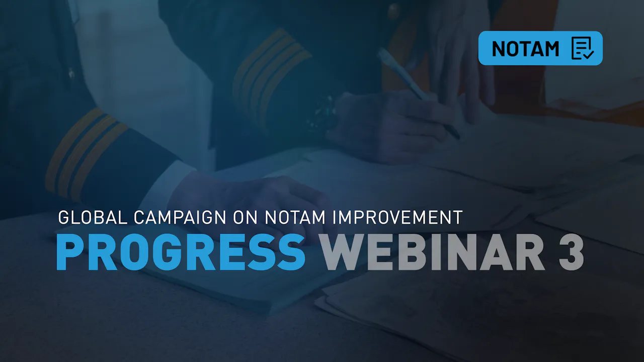 Notam Training NOTAM Progress Webinar 3 - ICAO TV