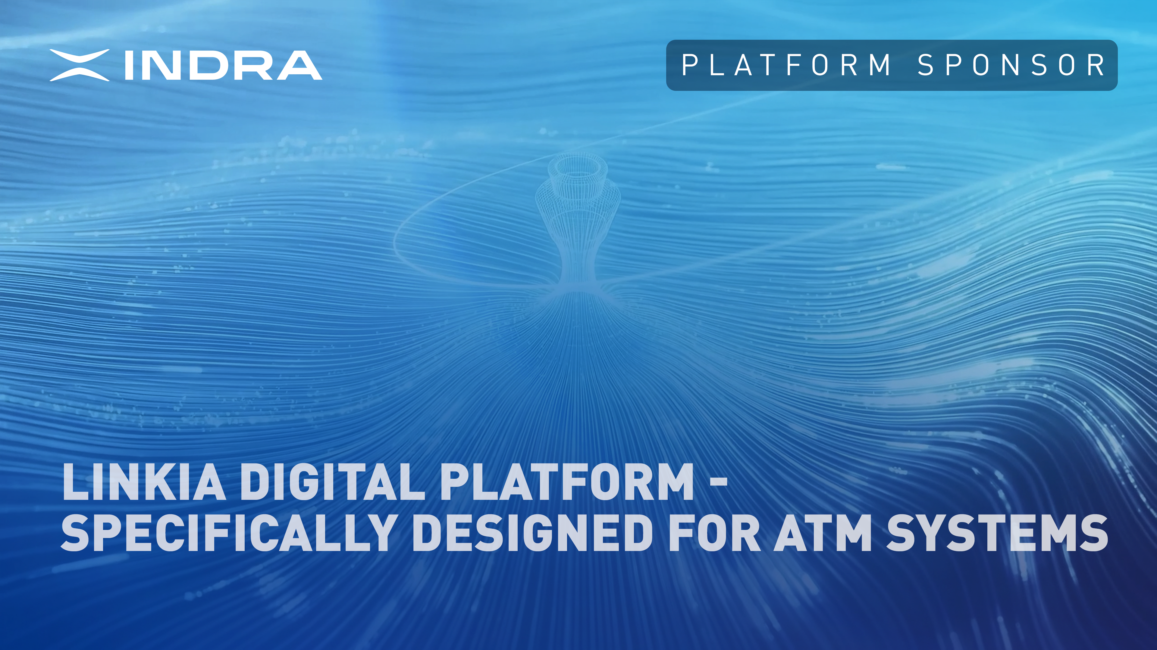 Indra: Linkia Digital Platform - specifically designed for ATM systems