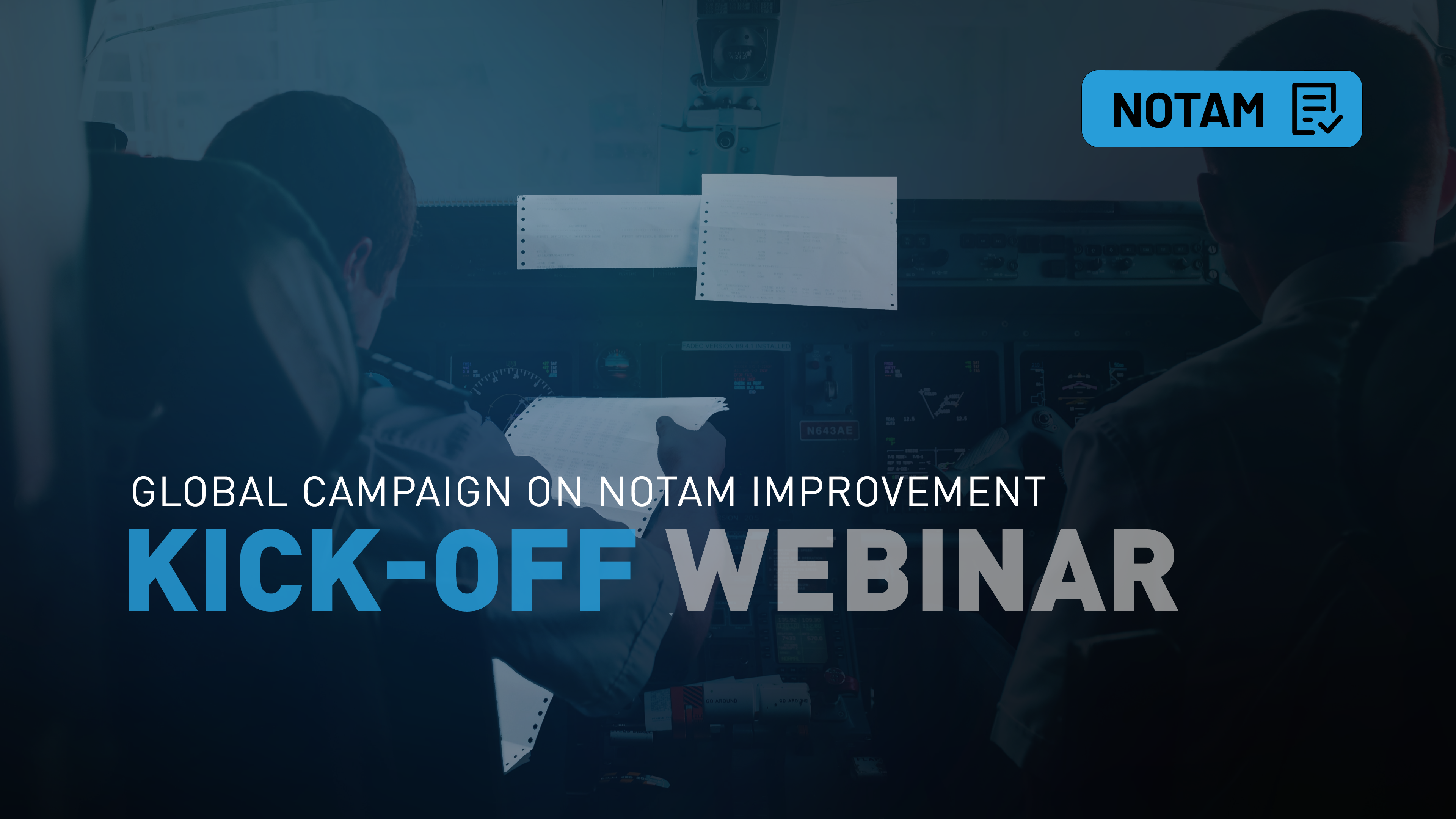 NOTAM Kick Off Webinar: Global Campaign on NOTAM Improvement 