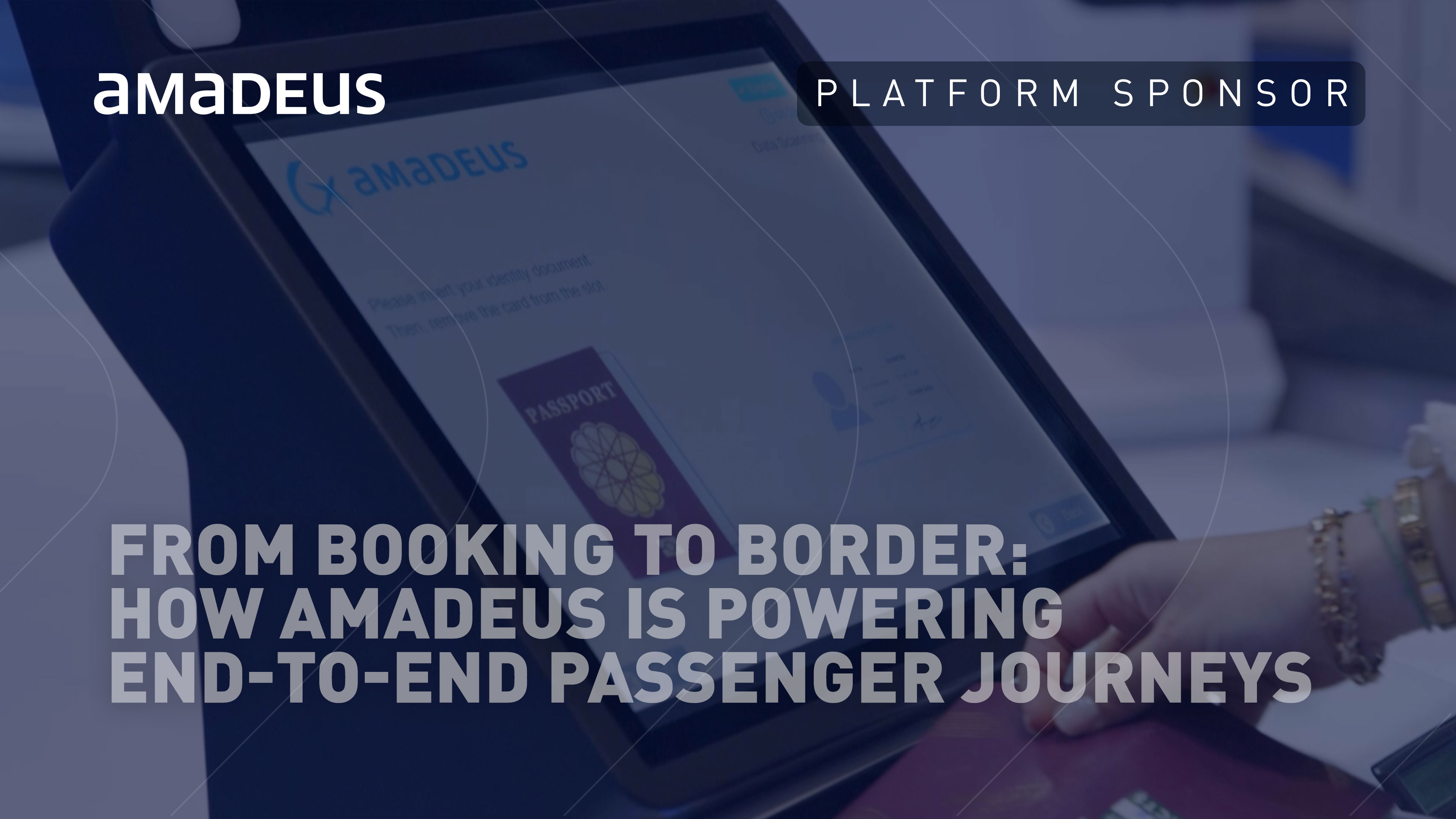 From booking to border: how Amadeus is powering end-to-end passenger journeys