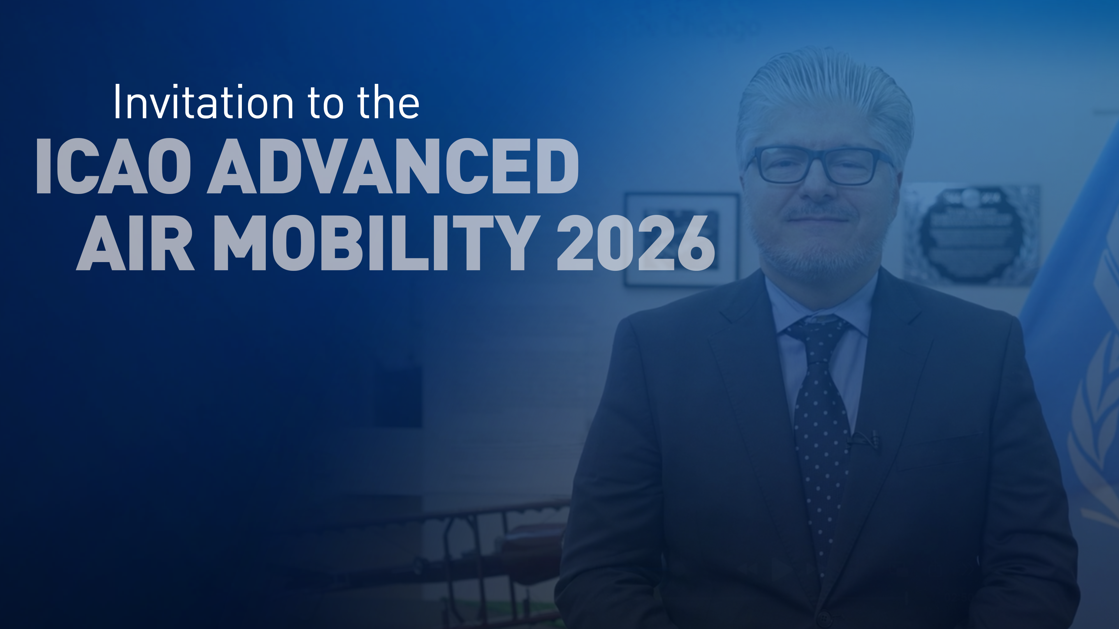 Invitation to the ICAO AAM Symposium 2026 - Secretary General of ICAO