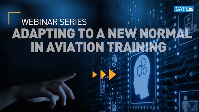 Adapting to a new normal in aviation training