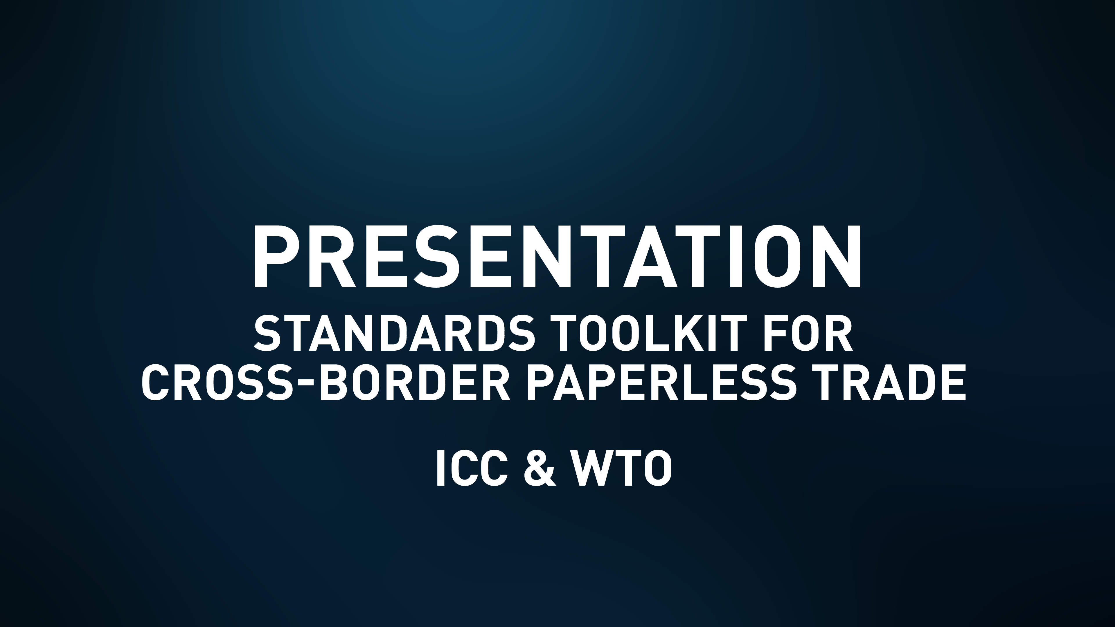  Presentation Slides - Standards Toolkit for Cross-border Paperless Trade