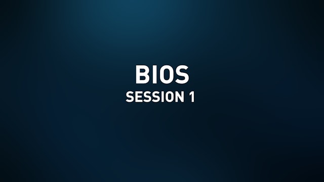 Bios - Session 1