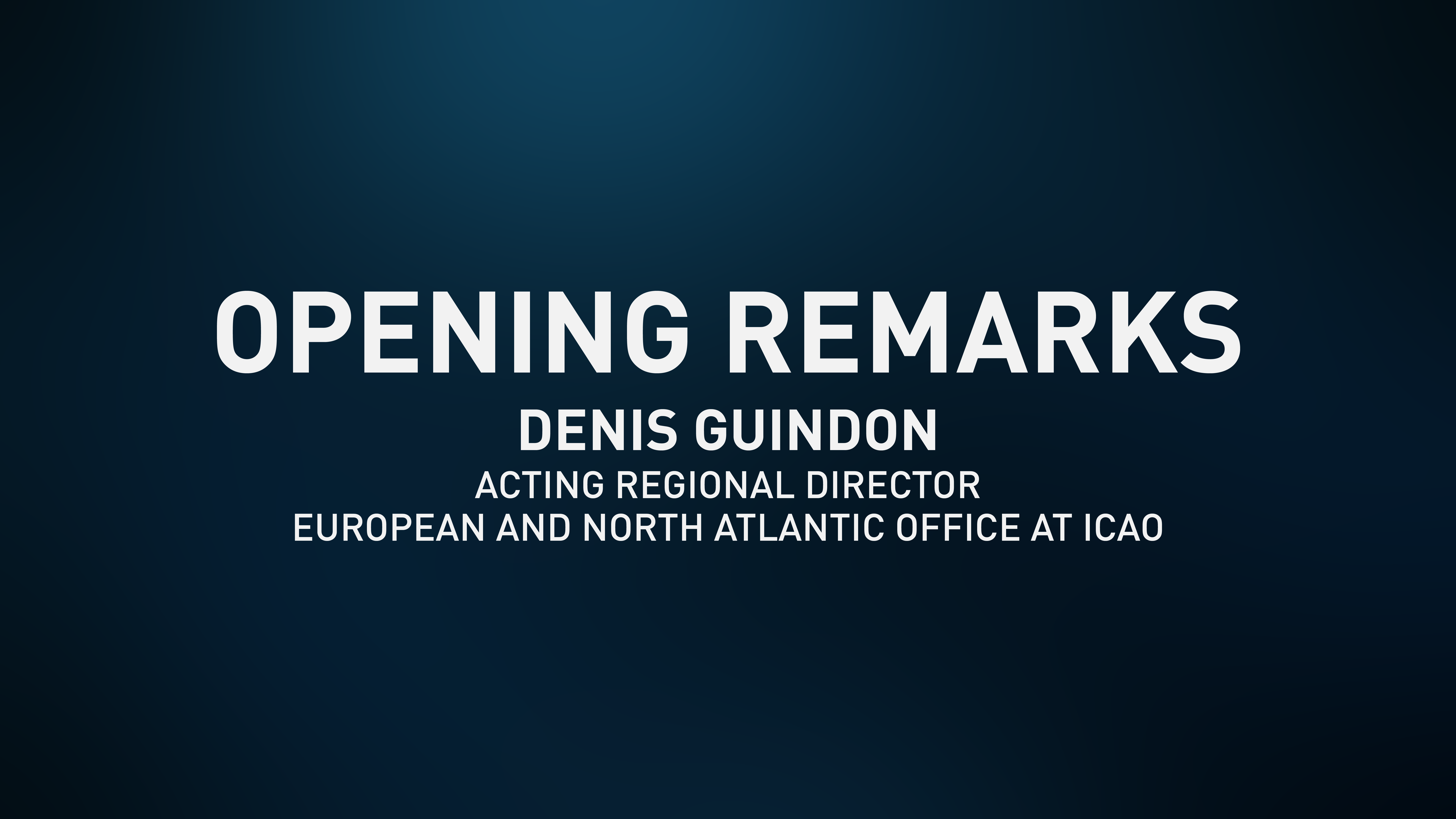 Presentation Slides - Opening Remarks: Denis Guindon
