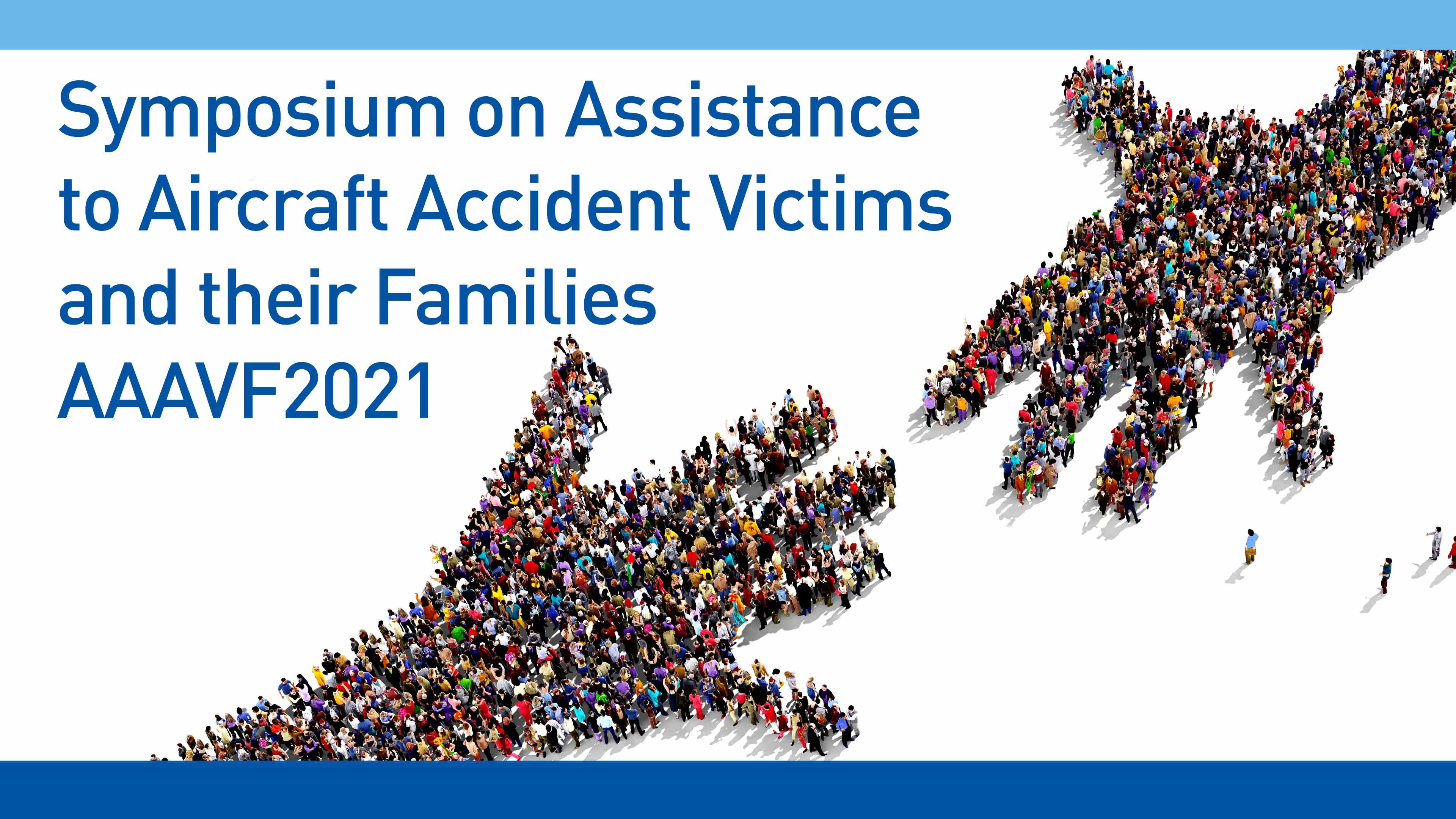 Symposium on Assistance to Aircraft Accident Victims and their Families