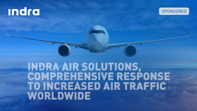 Indra Air Solutions, comprehensive response to increased air traffic worldwide