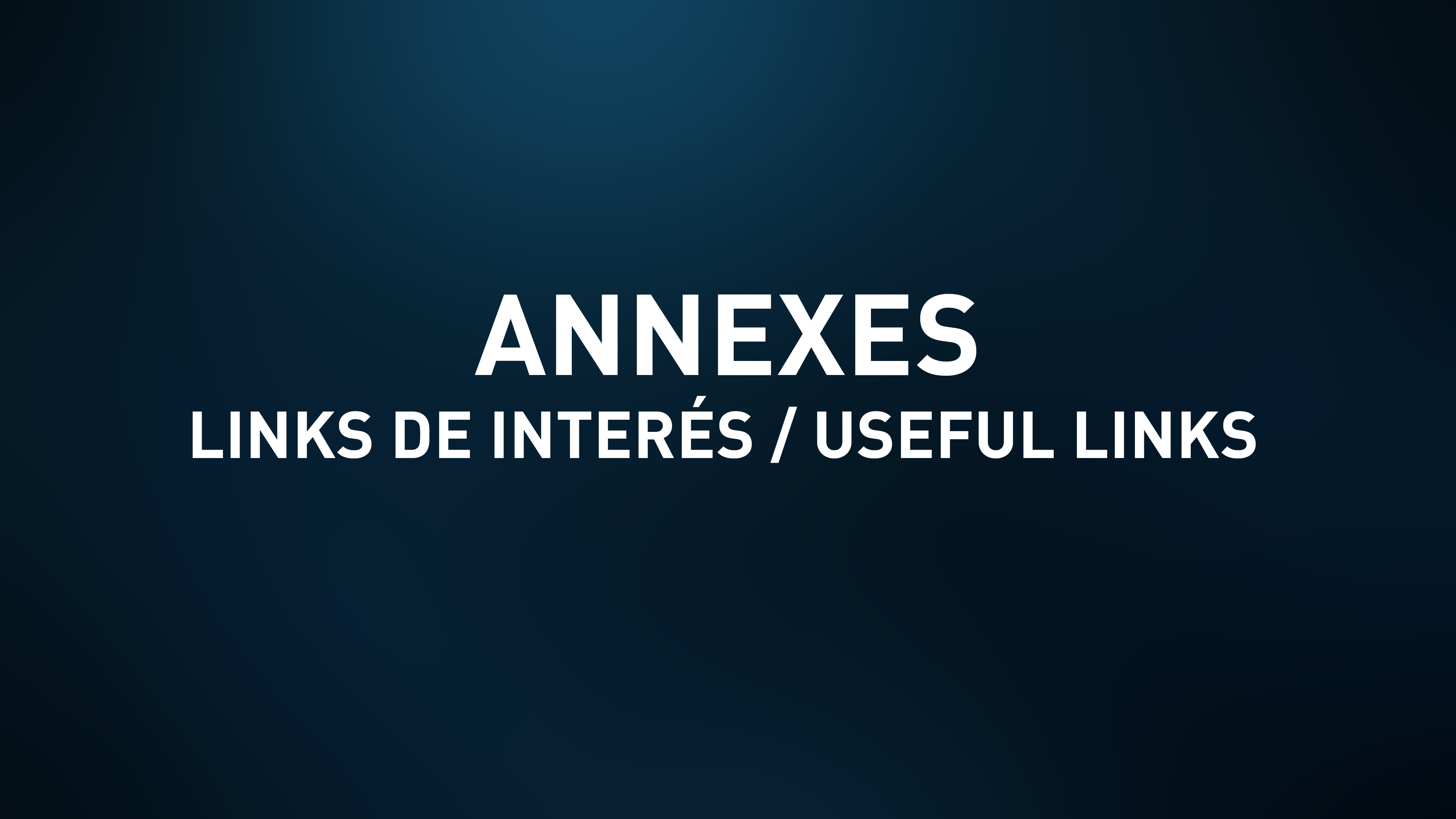 Presentation Slides - Annexes - Links de interés / Useful links