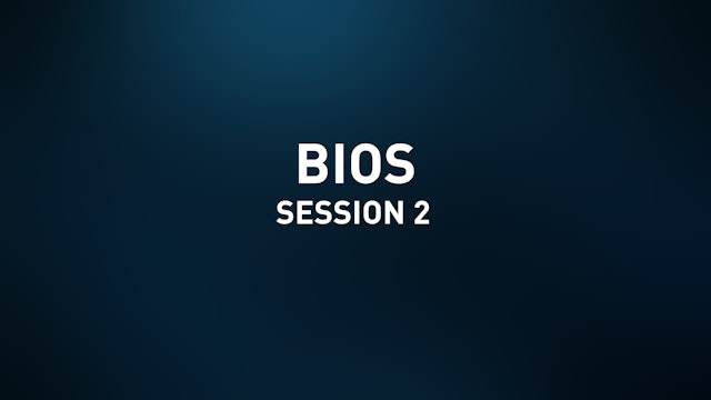 Bios - Session 2