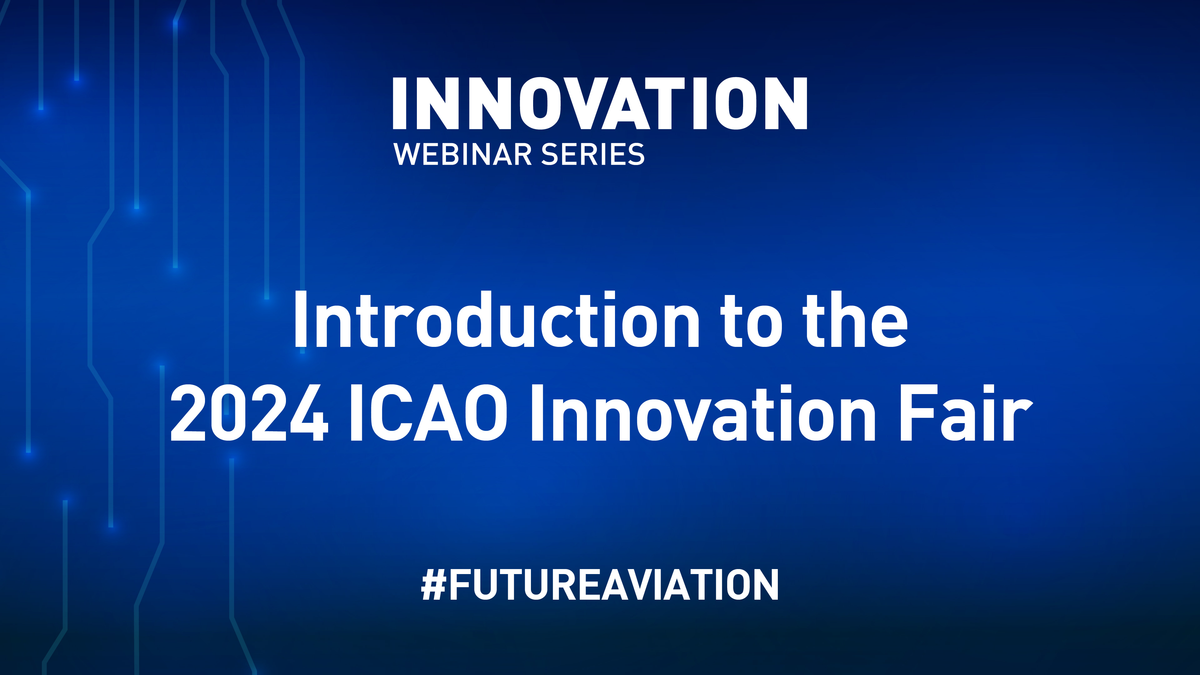 Introduction To The 2024 ICAO Innovation Fair ICAO TV   A8bc0009 A3d2 4450 Bd3e 91a12ca47ca4 