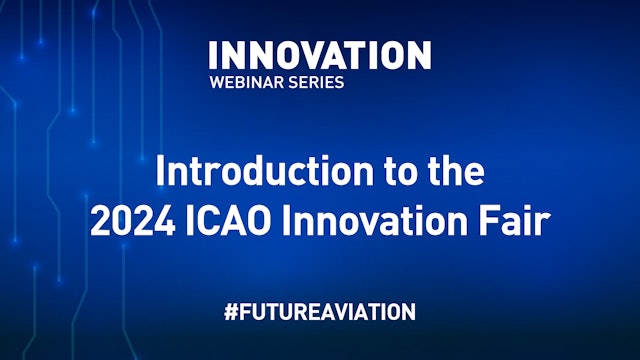 Introduction to the 2024 ICAO Innovation Fair