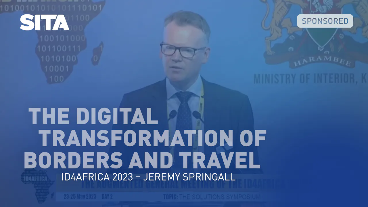 Jeremy Springall The Digital Transformation of Borders and Travel – ID4Africa 2023 ...