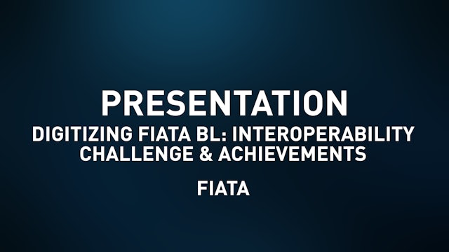 Digitizing FIATA BL: Interoperability Challenge & Achievements - FIATA