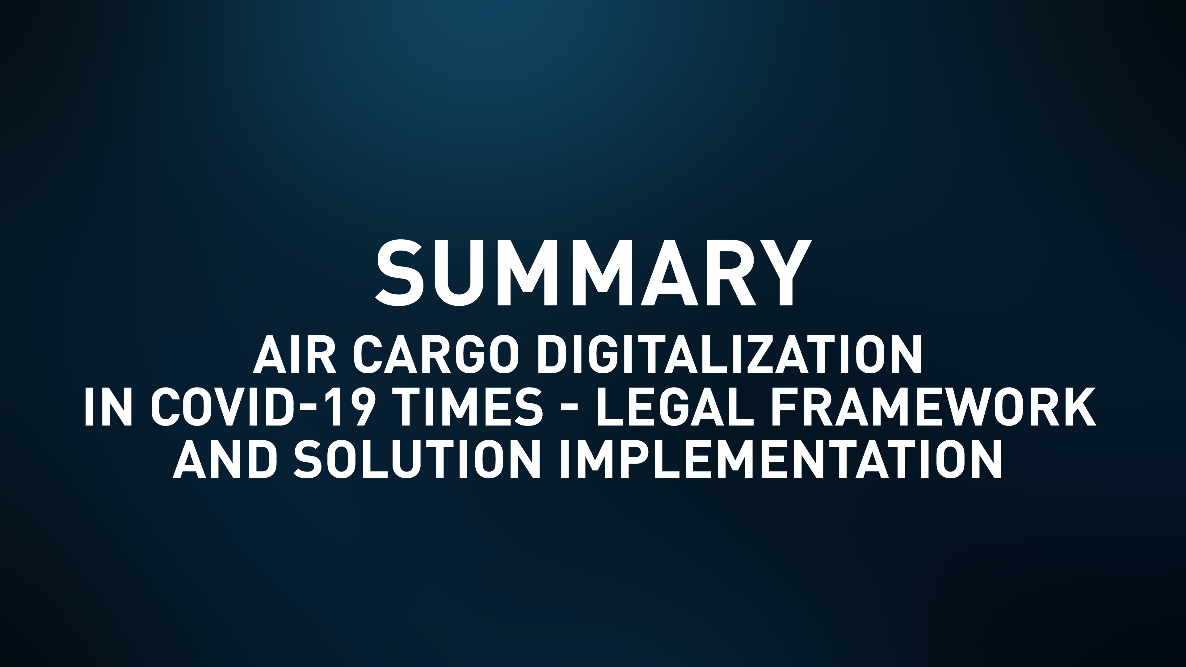 Presentation Slides - Air Cargo Digitalization in COVID-19 Times - Discussions