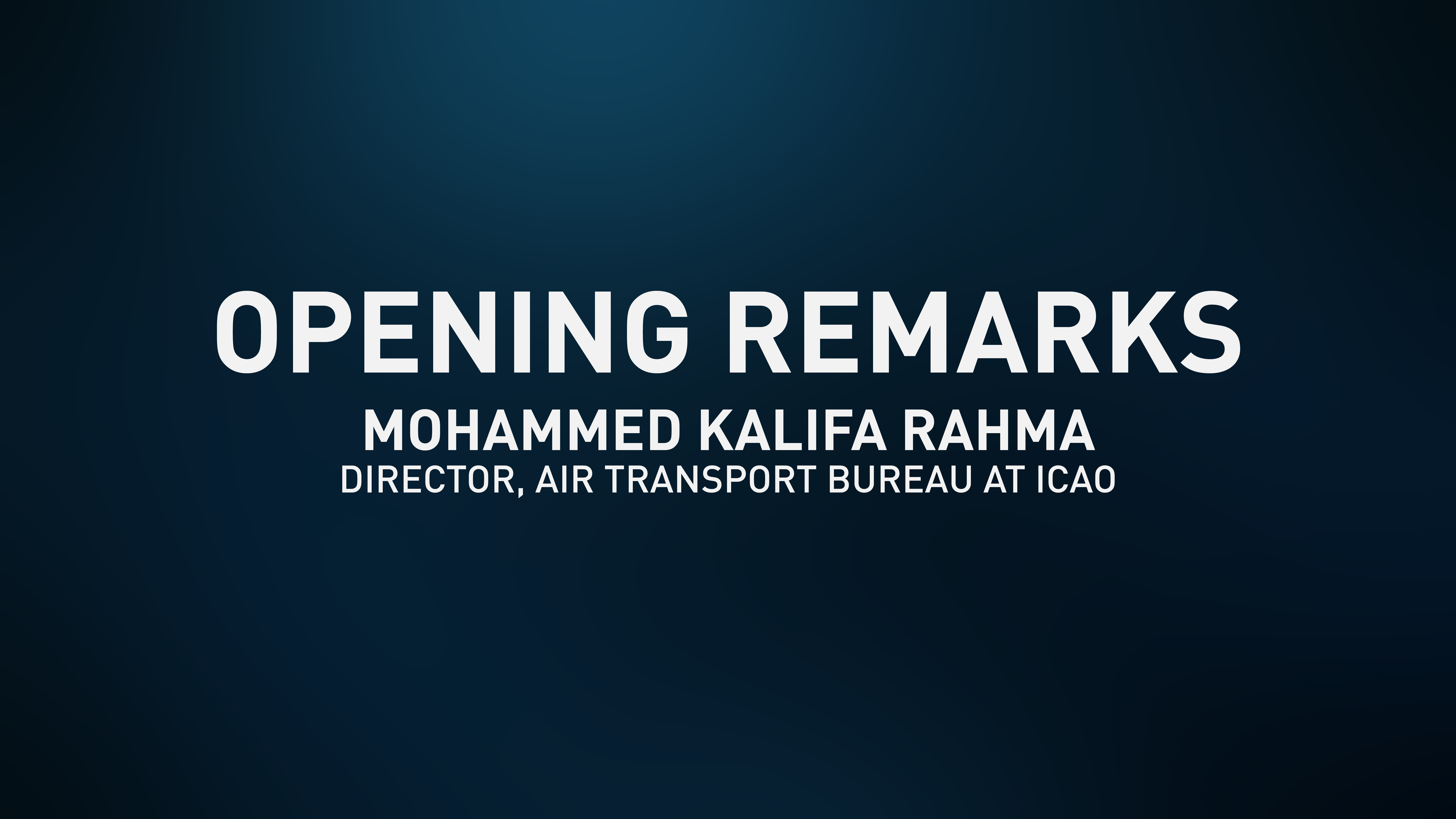 Presentation Slides - Opening Remarks: Mohammed Kalifa Rahma