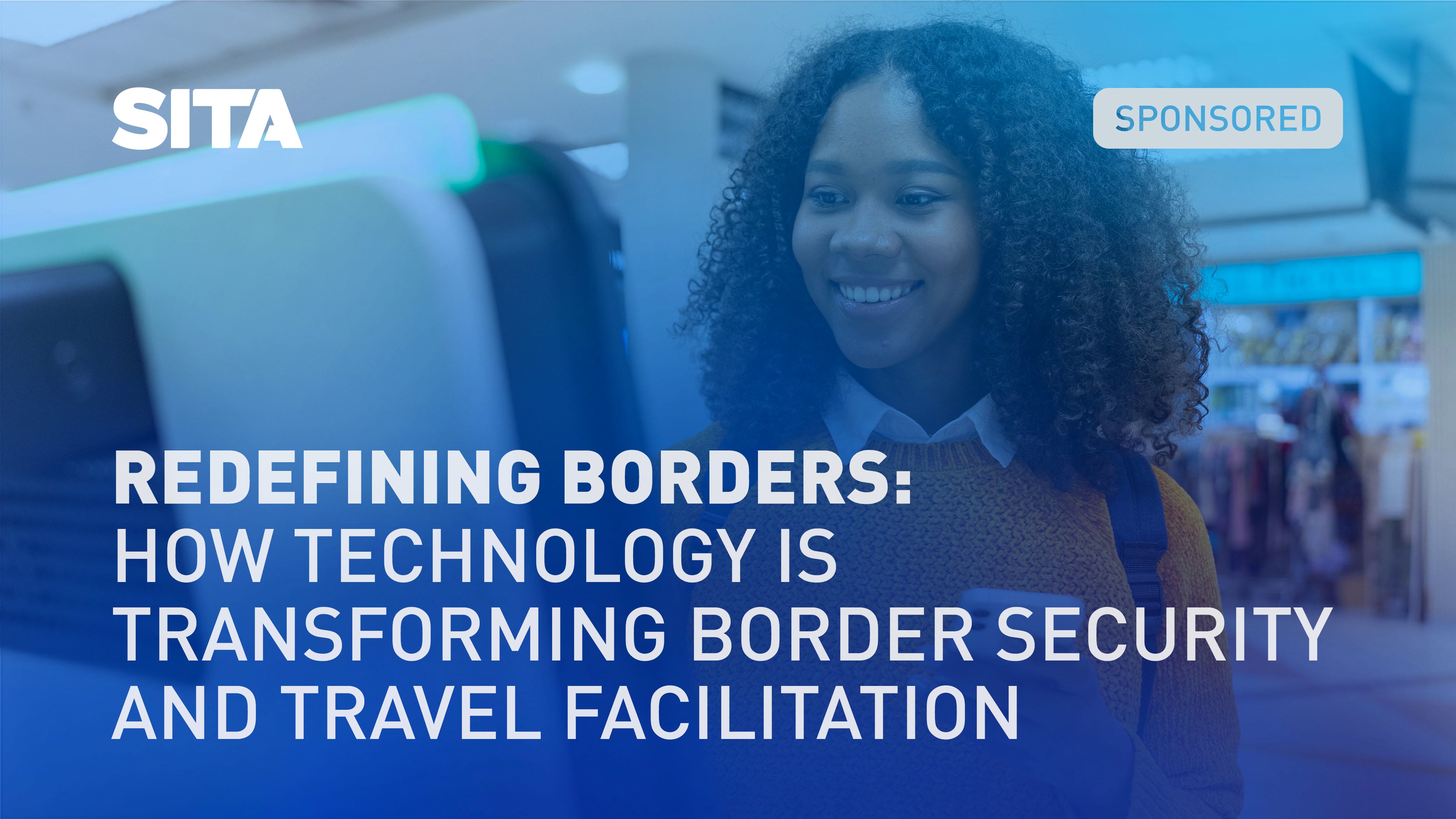 How technology is transforming border security and travel facilitation