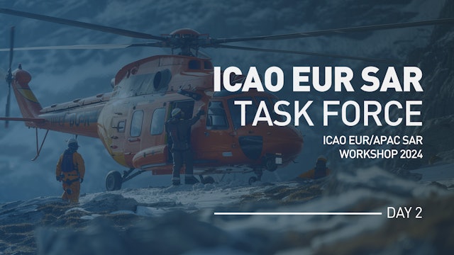 ICAO EURAPAC SAR TF Day 2- Session 1 AM