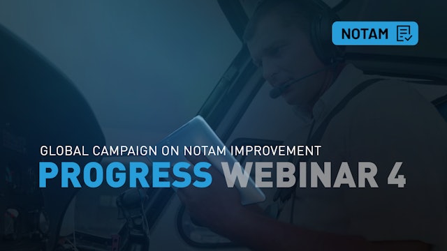 NOTAM Progress Webinar 4