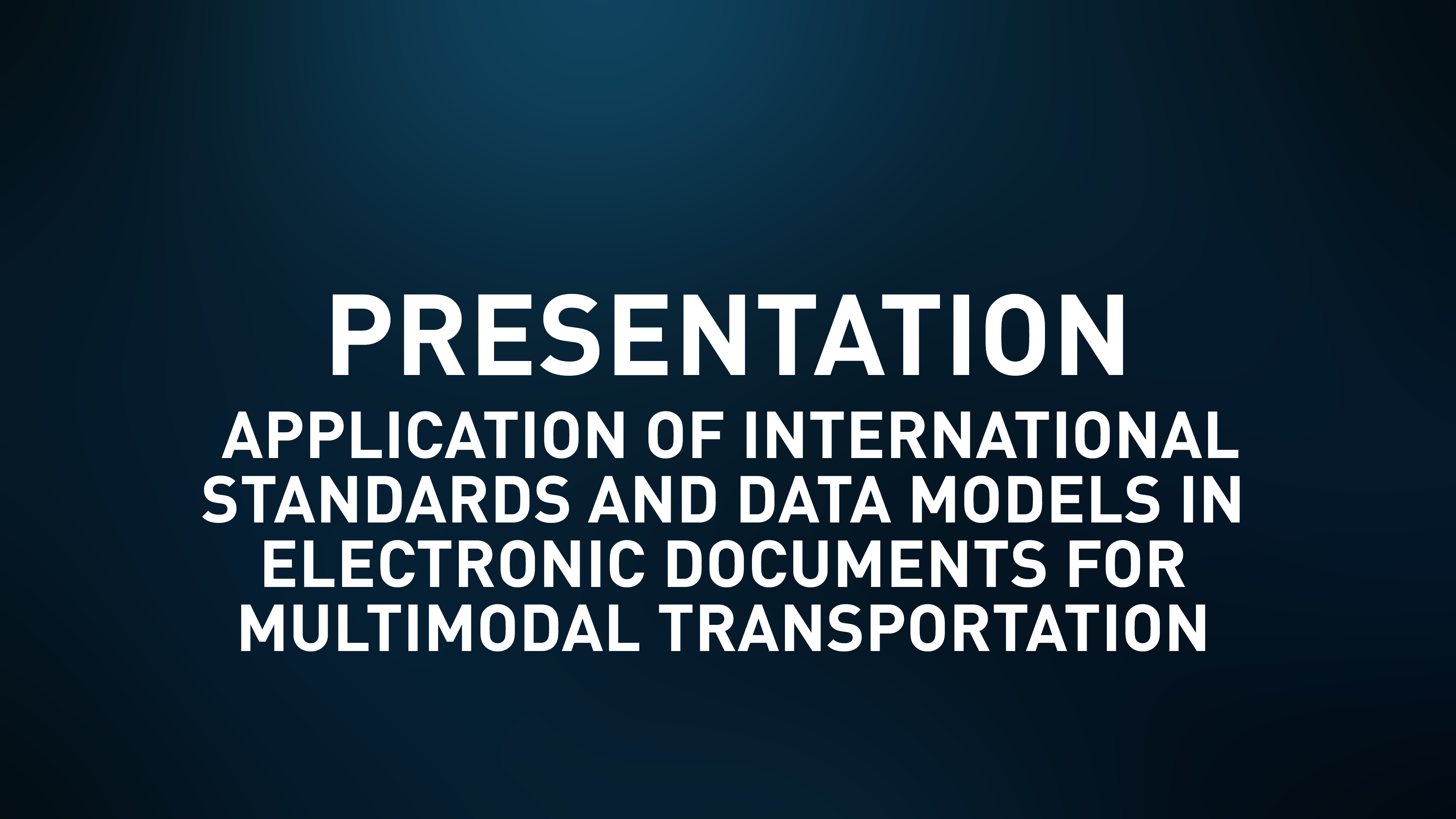 Presentation Slides - Application of international standards and data models