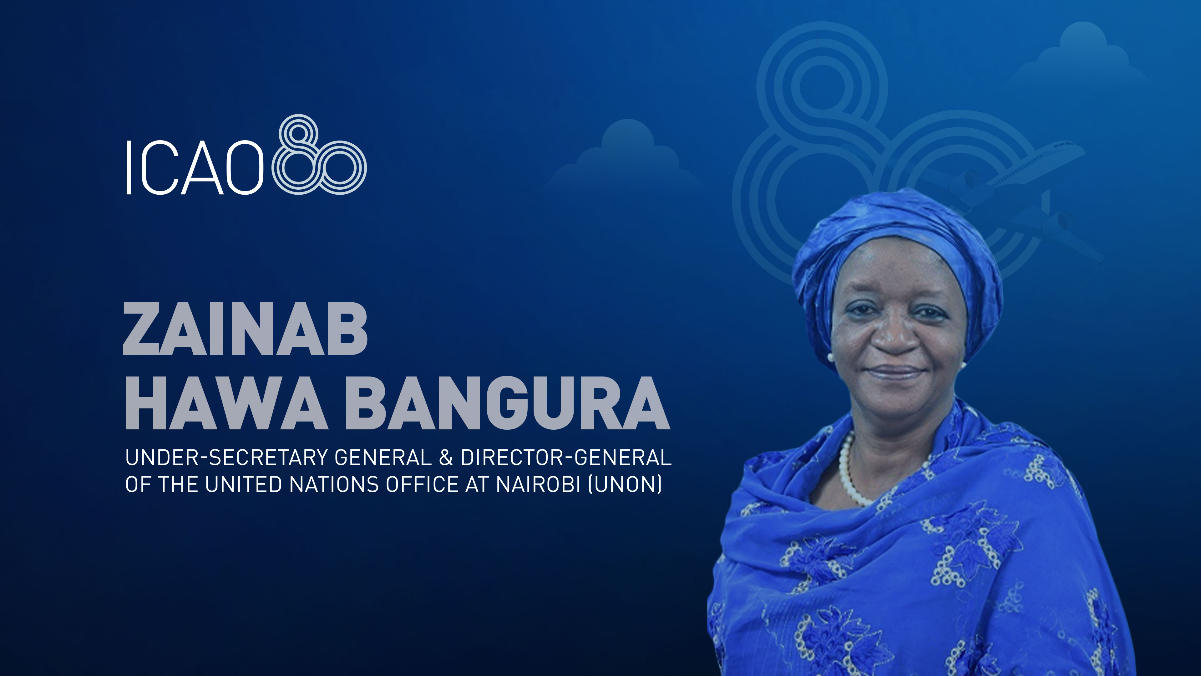 ICAO's 80th Anniversary - A message from Ms. Zainab Hawa Bangura 