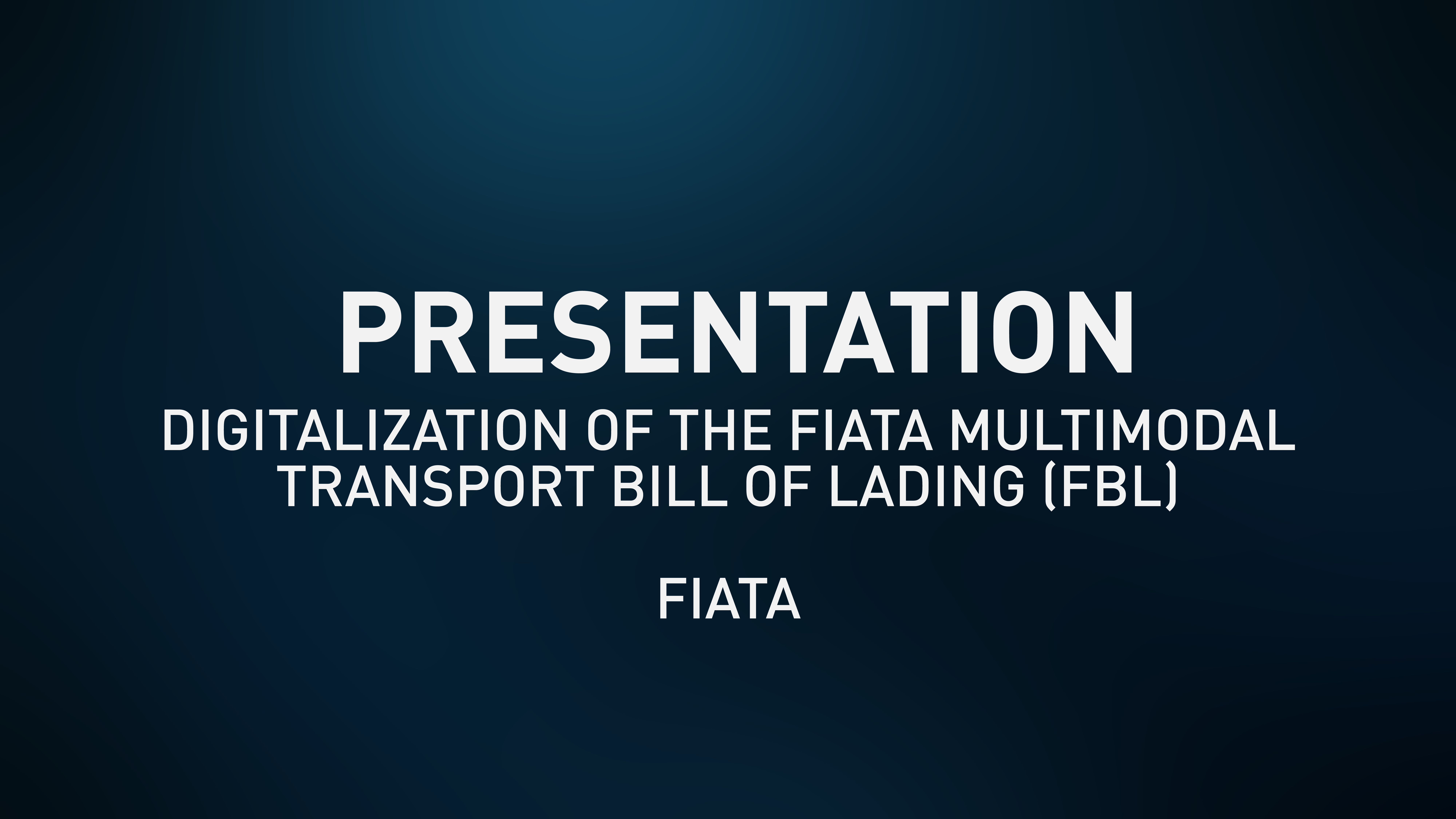 Presentation Slides by FIATA Multimodal Transport Bill of Landing (FBL)