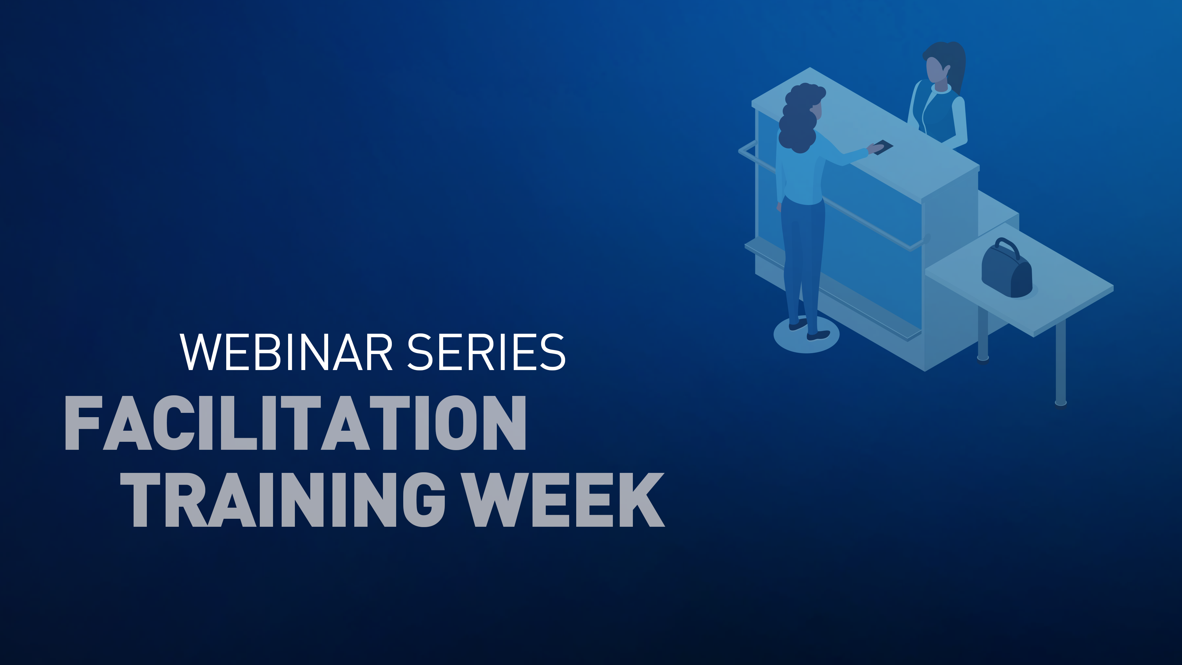 Presentation Slides - Facilitation Training Week Webinar