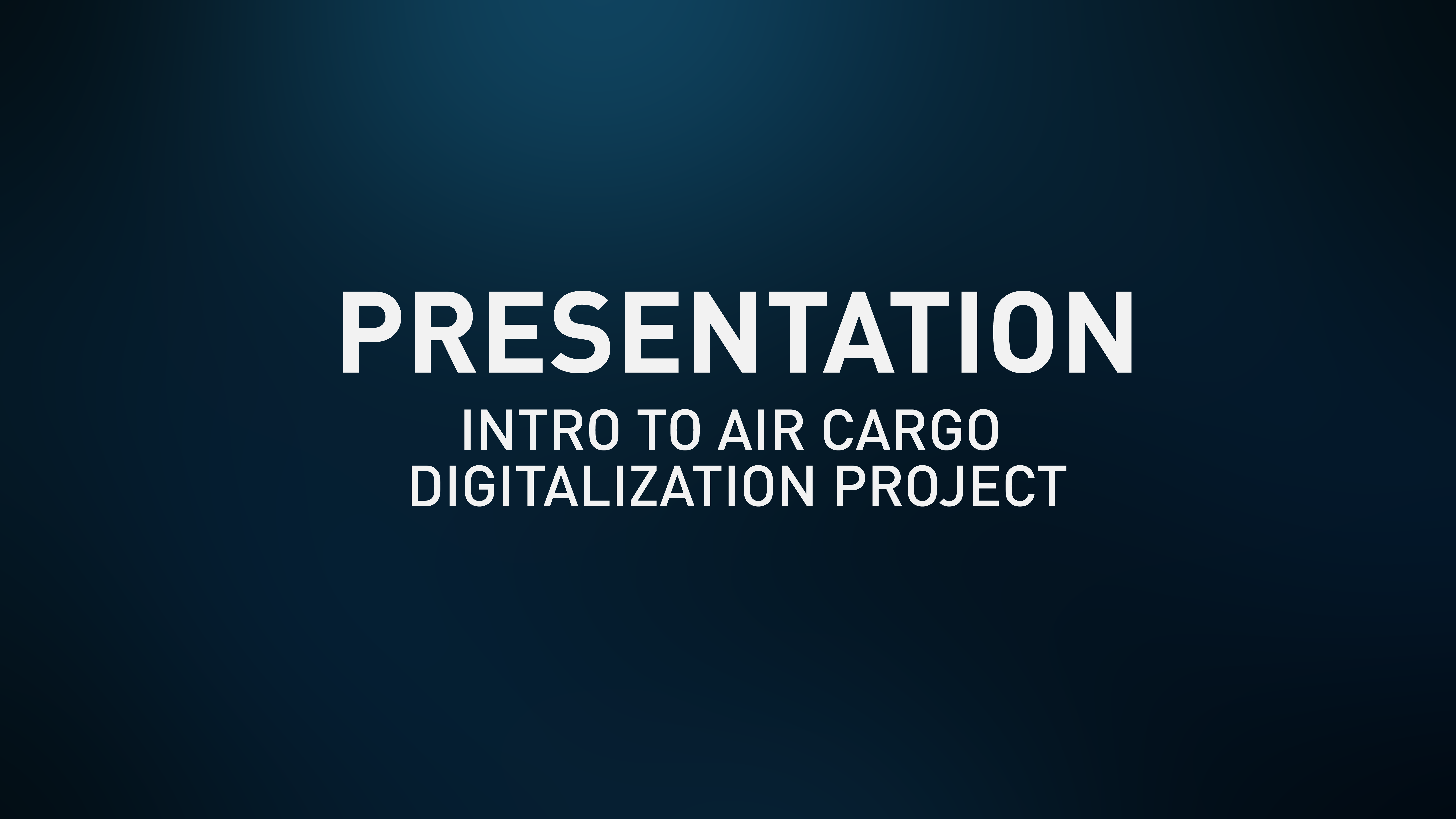 Presentation Slides - Intro to Air Cargo Digitalization Project