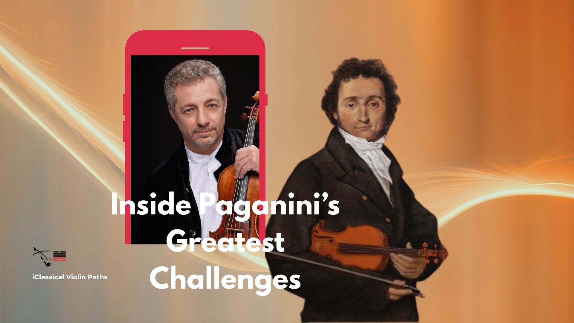 Inside Paganini’s Greatest Challenges